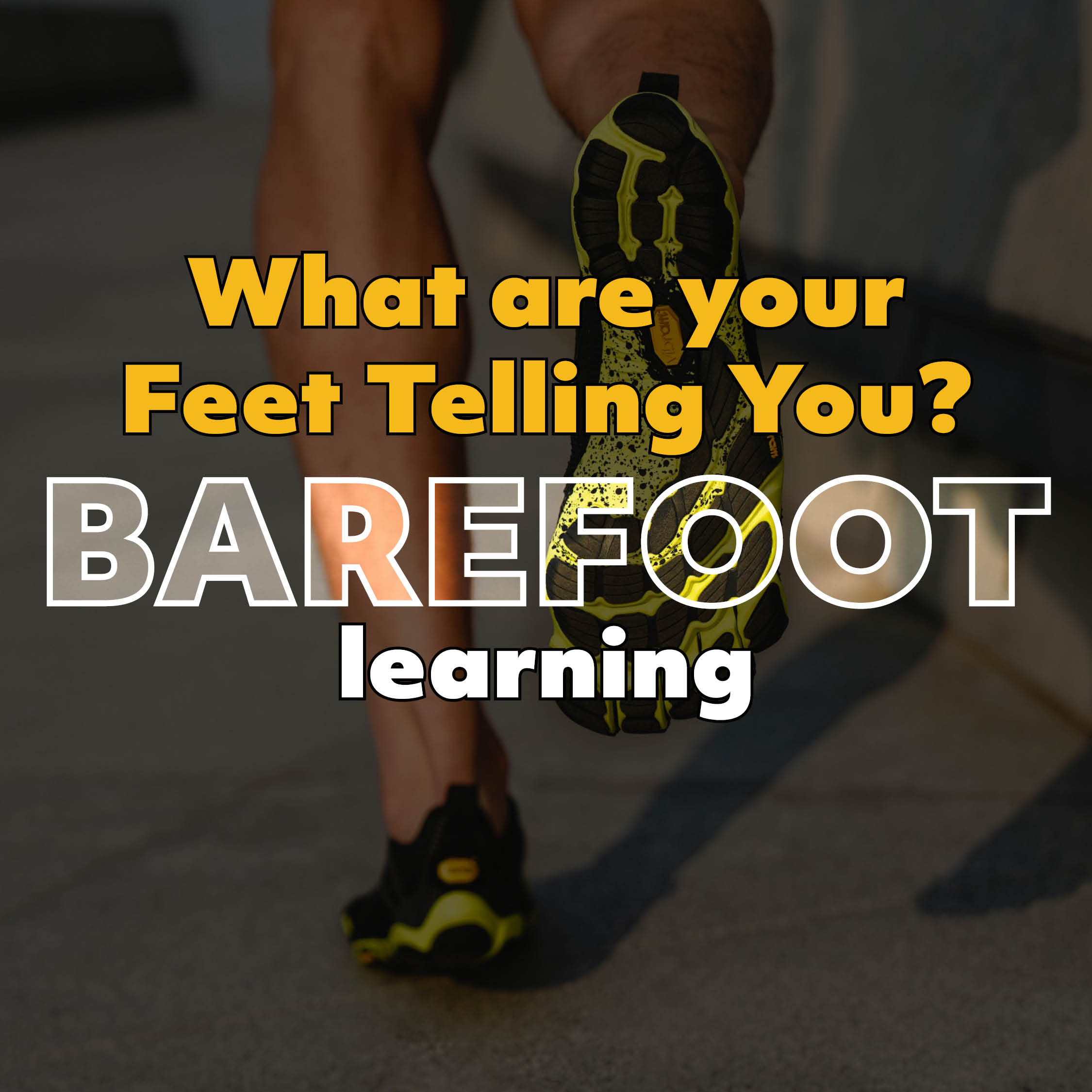 What your feet are trying to tell you